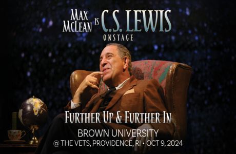 C.S. Lewis On Stage: Further Up and Further In (Brown University @ The Vets)